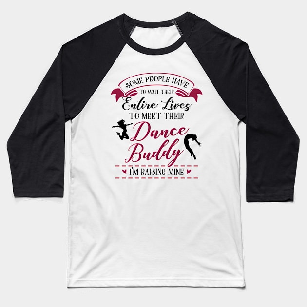 Dancing Mom Daughter Matching Gifts Baseball T-Shirt by KsuAnn